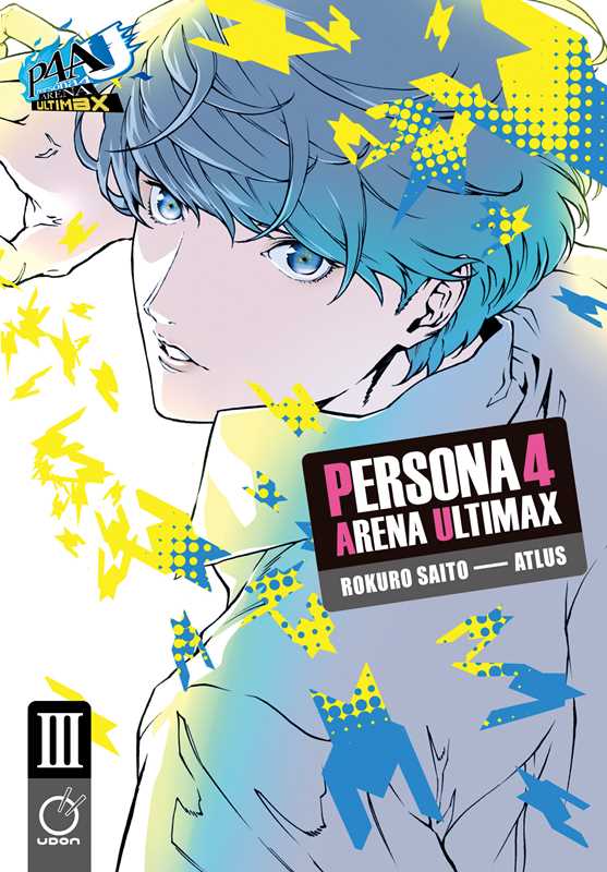 Persona 4 Arena Ultimax Volume 3 by Atlus: Paperback; 192 pages / English