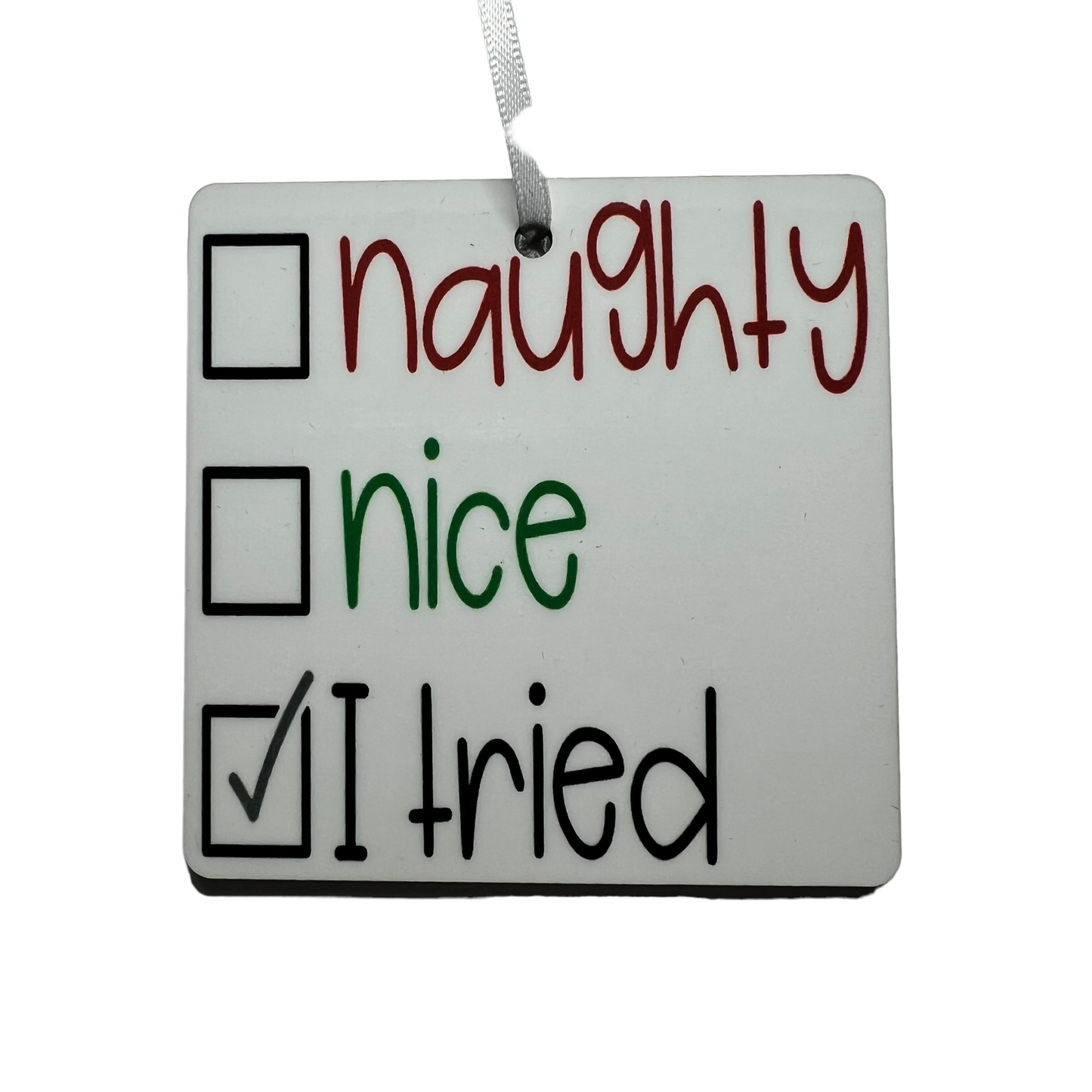 JenDore Handmade "Naughty, Nice, I Tried" Wooden Christmas Holiday Ornament