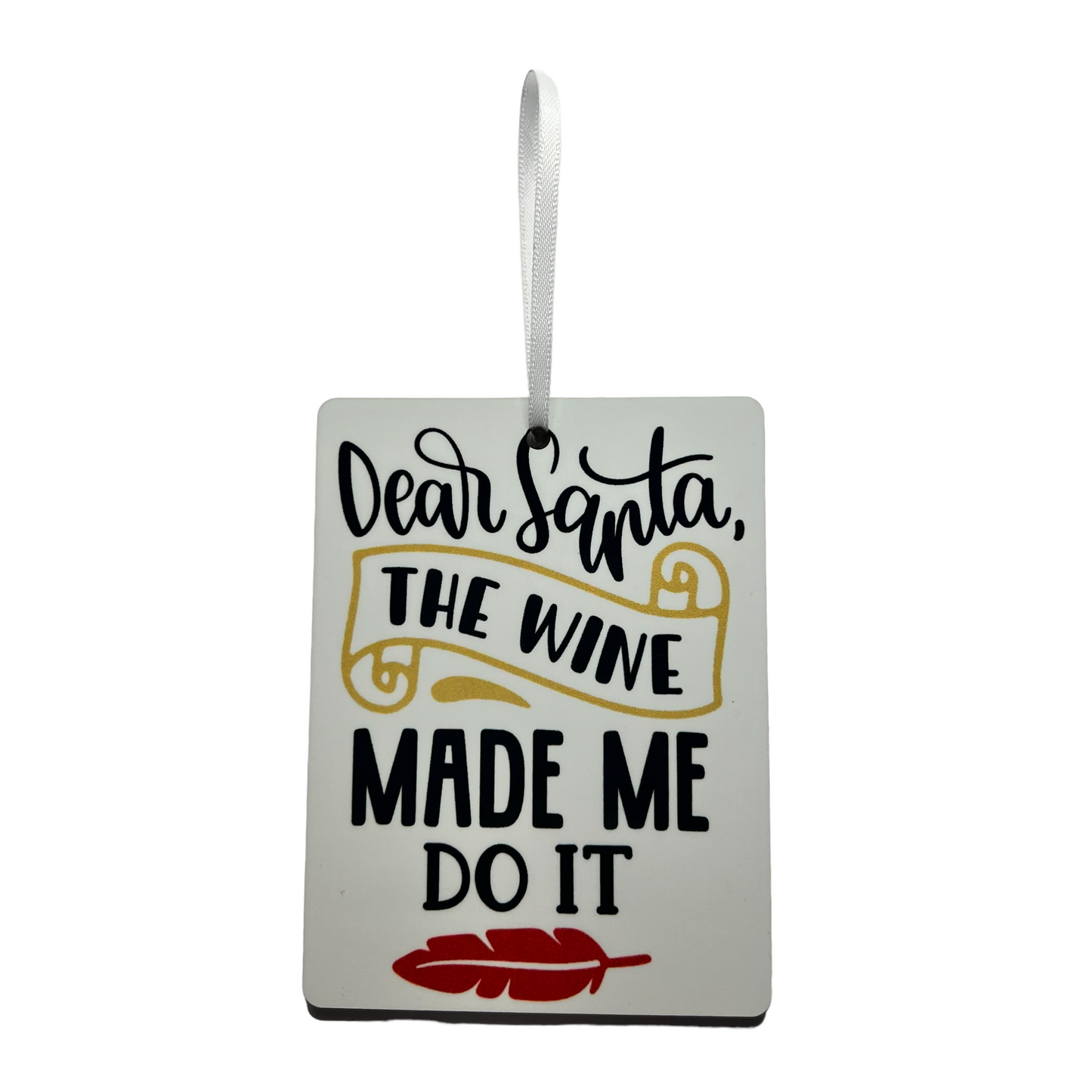 JenDore Handmade "Dear Santa, The Wine Made Me Do It" Wooden Christmas Holiday Ornament