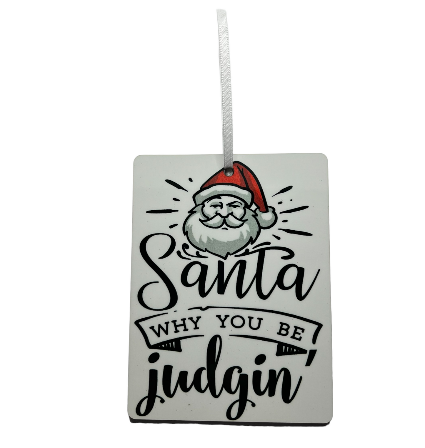 JenDore Handmade "Santa Why You Be Judgin" Wooden Christmas Holiday Ornament