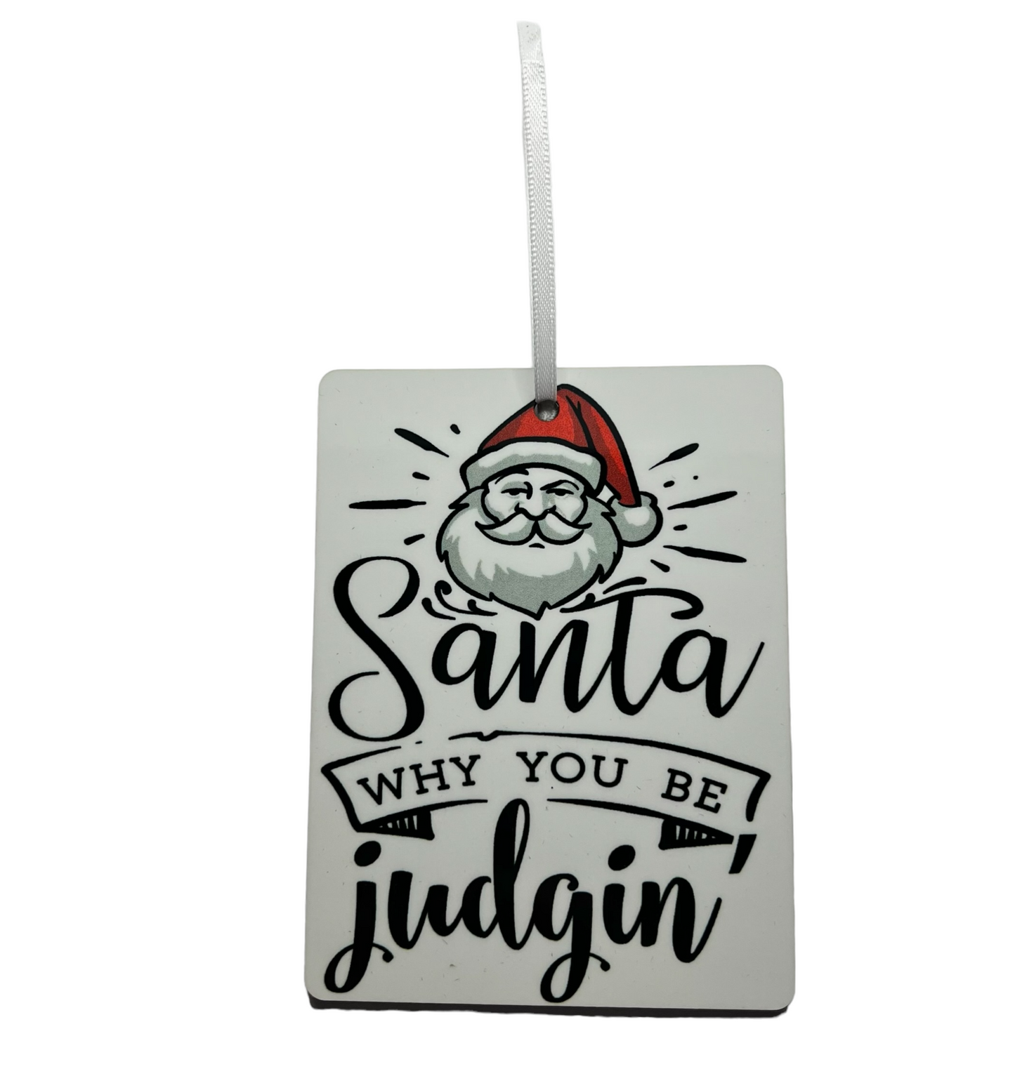 JenDore Adorno navideño de madera hecho a mano "Santa Why You Be Judgin" 