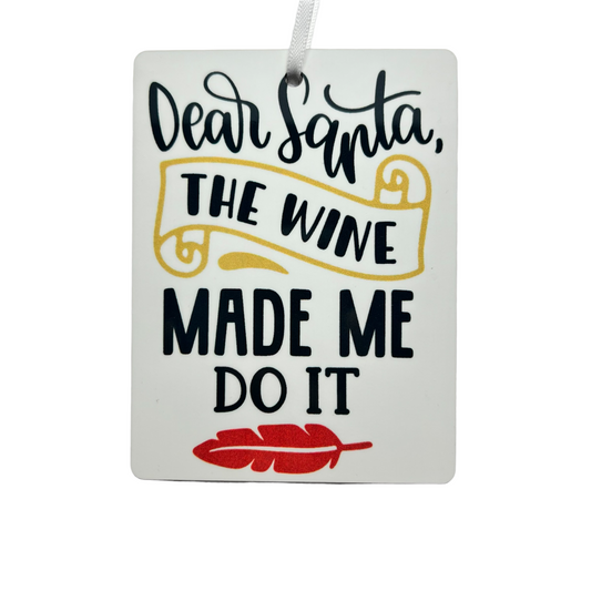 JenDore Handmade "Dear Santa, The Wine Made Me Do It" Wooden Christmas Holiday Ornament