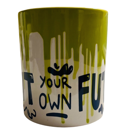 JenDore " Paint Your Own Future " Coffee Tea Mug