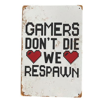 JenDore 12x8 Gamers Don’t Die We Respawn Metal Tin Poster Wall Art Gaming Sign