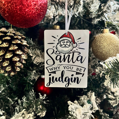 JenDore Adorno navideño de madera hecho a mano "Santa Why You Be Judgin" 
