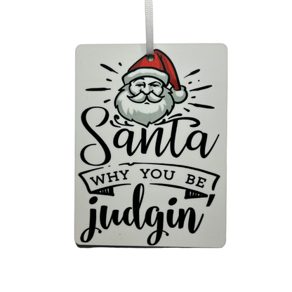 JenDore Handmade "Santa Why You Be Judgin" Wooden Christmas Holiday Ornament