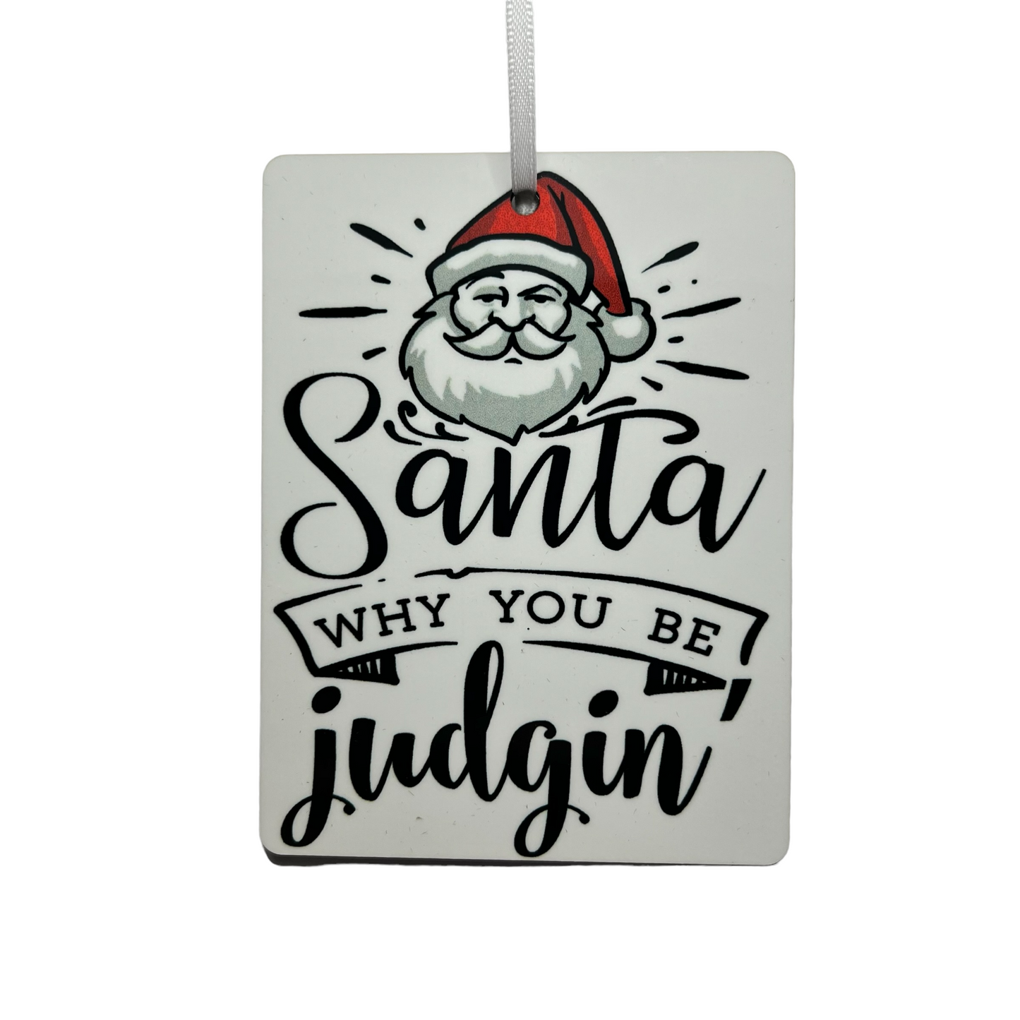 JenDore Adorno navideño de madera hecho a mano "Santa Why You Be Judgin" 