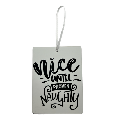 JenDore Handmade "Nice until Proven Naughty" Wooden Christmas Holiday Ornament